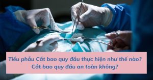 Cắt Bao Quy Đầu Bao Lâu Thì Tháo Băng? Tháo Băng Xong Có Nên Đi Làm Luôn?